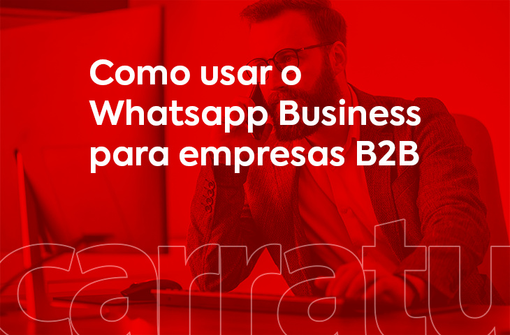 Como Usar O Whatsapp Business Para Vender Mais Para B2b 0735