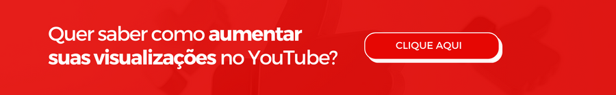 Aumentar suas visualizacoes no YouTube